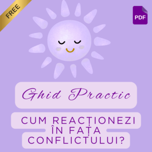 Ghid Practic - Cum Reacționezi în Fața Conflictului?